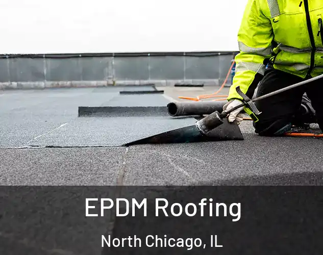  EPDM Roofing North Chicago, IL