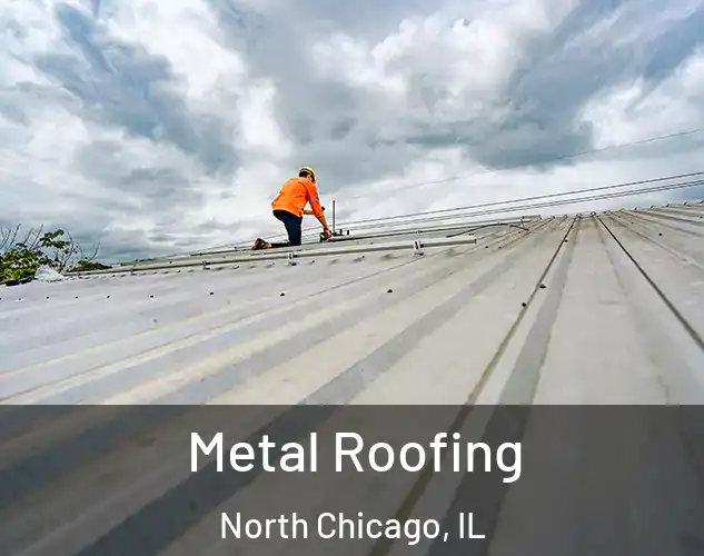 Metal Roofing North Chicago, IL