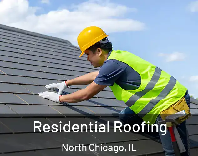  Residential Roofing North Chicago, IL
