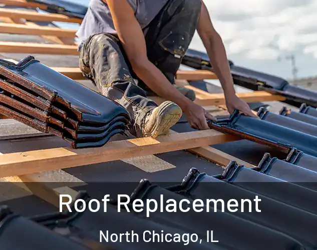  Roof Replacement North Chicago, IL