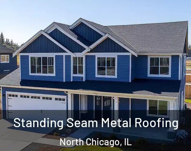  Standing Seam Metal Roofing North Chicago, IL