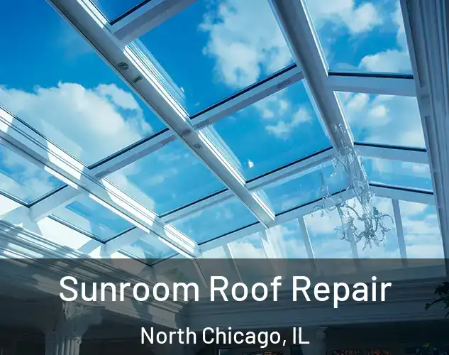  Sunroom Roof Repair North Chicago, IL