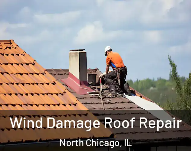  Wind Damage Roof Repair North Chicago, IL